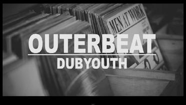 OUTERBEAT - DUBYOUTH