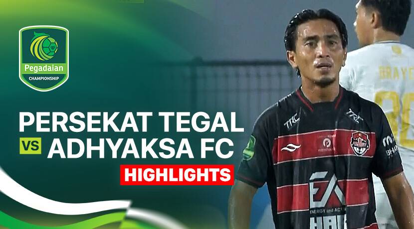Persekat Tegal vs Adhyaksa Farmel FC