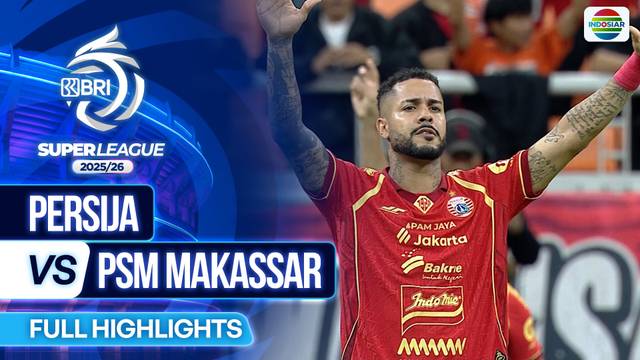 Persija VS PSM Makassar - Full Highlights | BRI Super League 2025/26