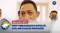 Kapolri Melihat Banyak Pertimbangan Terkait Richard Eliezer