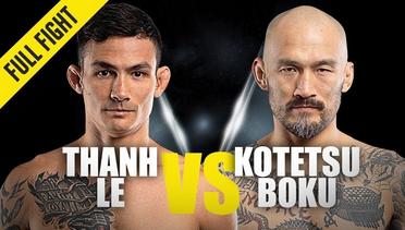 Thanh Le vs. Kotetsu Boku | ONE Full Fight | August 2019
