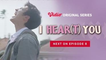 I HEAR(T) YOU - Vidio Original Series | Next On Episode 08
