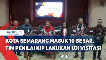 Kota Semarang Masuk 10 Besar, Tim Penilai KIP Lakukan Uji Visitasi