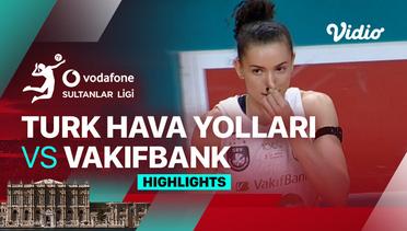 3rd Place - Game 1: Turk Hava Yollari vs Vakifbank - Highlights | Turkish Women's Volleyball League 2024
