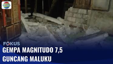 Gempa Berkekuatan 7,5 Guncang Tanimbar Maluku | Fokus