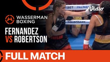 Full Match | Boxing:Super Flyweight (Female) | Title - Under Card | Yoselin Fernandez vs Taylah Robertson | Wasserman Boxing