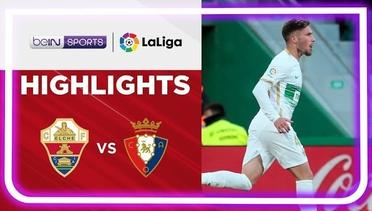 Match Highlights | Elche vs Osasuna | LaLiga Santander 2022/2023