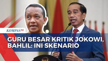 Menteri Investasi Bahlil Lahadalia Tanggapi Hujan Kritik dari Sivitas Akademika ke Jokowi