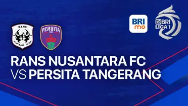 Siaran Langsung RANS Nusantara FC Vs Persita Tangerang 15 Juli 2023