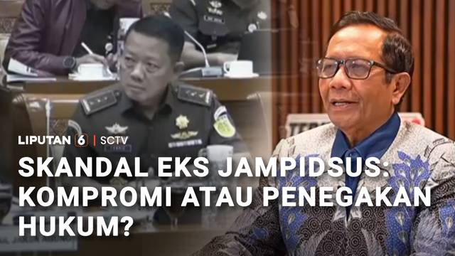 Skandal Eks Jampidsus: Kompromi atau Penegakan Hukum? | Liputan 6