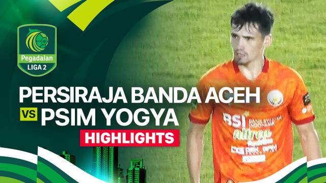 Persiraja Banda Aceh vs PSIM Yogya - Highlights | Pegadaian Liga 2 2024/25