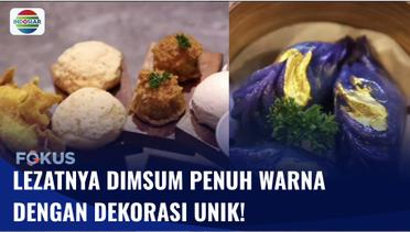 Lezatnya Hidangan Dimsum Penuh Warna di Jakarta yang Disajikan dengan Dekorasi Unik! | Fokus