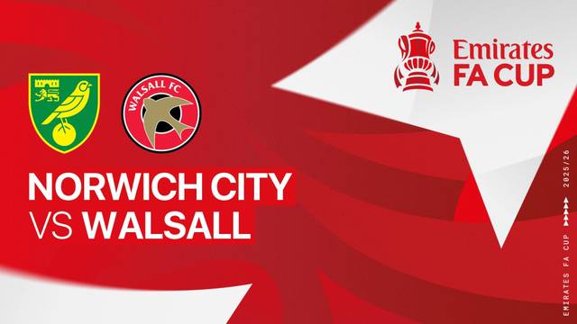 Norwich City vs Walsall - Full Match | FA Cup 2025/26