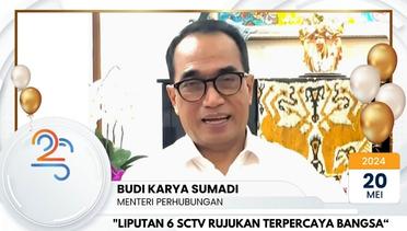 Menhub Budi Karya Sumadi: Liputan 6 SCTV Rujukan Terpercaya Bangsa | HUT LIPUTAN 6 SCTV