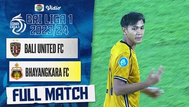 Full Match : Bali United FC Vs Bhayangkara Presisi FC | BRI Liga 1 2023/24