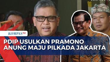Hasto PDIP Ungkap Ada Usulan Nama Pramono Anung Maju Pilkada Jakarta
