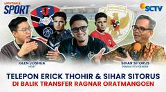 Ada Peran Sihar Sitorus & Erick Thohir di Balik Transfer Striker Timnas Ragnar Oratmangoen | Liputan 6 Sport