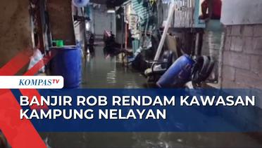 Permukiman di Kampung Nelayan Muara Angke Terendam Banjir Rob, Warga Belum Mengungsi
