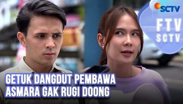 FTV SCTV Shanice Margaretha & Rizky Fachrel - Getuk Dangdut Pembawa Asmara Gak Rugi Doong