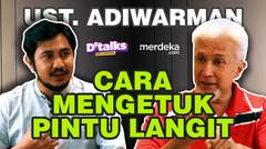 Ustaz Adiwarman Karim: Ikhtiar Untuk Mengetuk Pintu Langit Ubah Takdir (02/06) - #DTALKS Ramadan