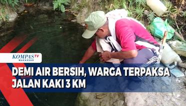 Demi Air Bersih, Warga Terpaksa Jalan Kaki 3 Km