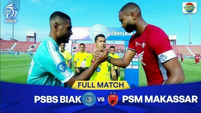 Full Match: PSBS Biak vs PSM Makassar | BRI Liga 1 2024/25