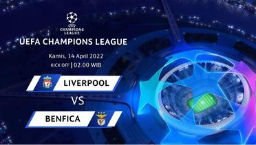 Jadwal Pertandingan | Liverpool vs Benfica - 14 April 2022, 02:00 WIB | UEFA Champions League 2022