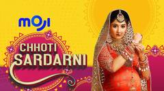 Chhoti sardarni best sale full episode today