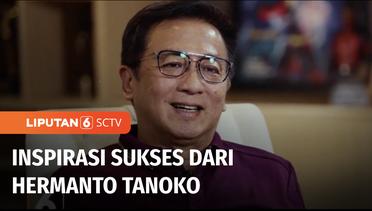 Kisah Hermanto Tanoko pemilik Tancorp Group, Punya Mimpi Lahirkan Sejuta Pengusaha | Liputan 6