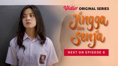 Jingga dan Senja - Vidio Original Series | Next On Episode 06