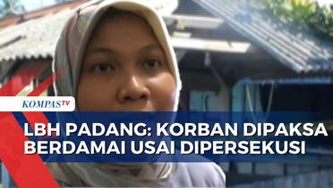 Ungkap Fakta Baru Kasus Persekusi 2 Wanita di Pesisir Selatan, LBH Padang: Korban Dipaksa Damai!