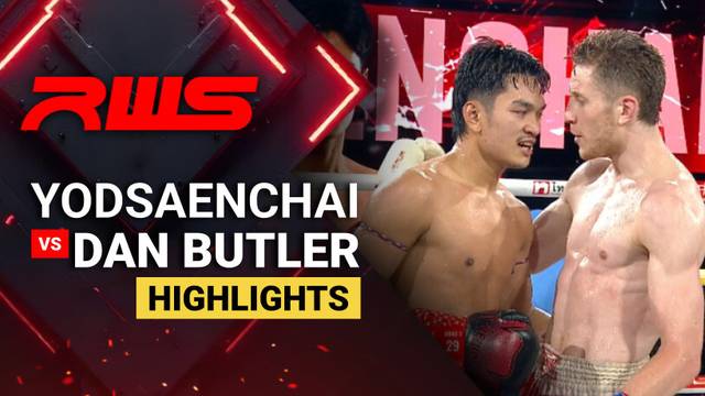 Yodsaenchai vs Dan Butler - Highlight | RWS Muay Thai 2026