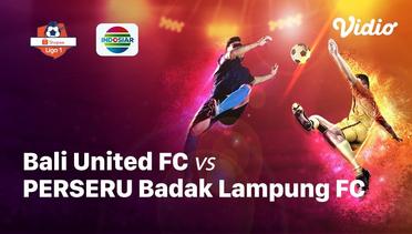Full Match - Bali United FC Vs Perseru Badak Lampung FC | Shopee Liga 1 2019/2020