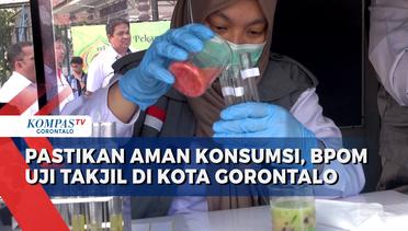 Pastikan Aman Untuk Dikonsumsi, BPOM Uji Takjil di Kota Gorontalo
