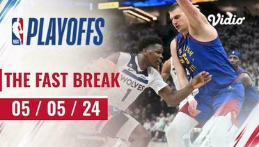 The Fast Break | Cuplikan Pertandingan 5 Mei 2024 | NBA Playoffs 2023/24