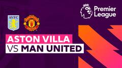 Aston Villa vs Man United - Full Match | Premier League 23/24