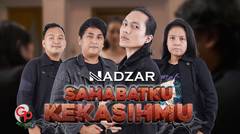 Nadzar - Sahabatku Kekasihmu (Official Music Video)