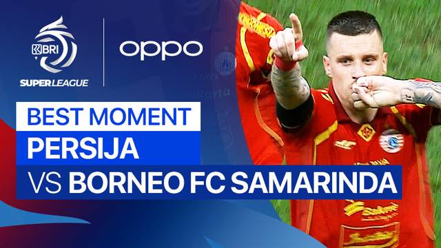 Best Moment PERSIJA vs Borneo FC Samarinda | BRI Super League 2025/26