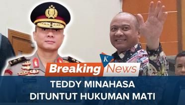 Irjen Teddy Minahasa Dituntut Hukuman Mati atas Kasus Peredaran Narkoba