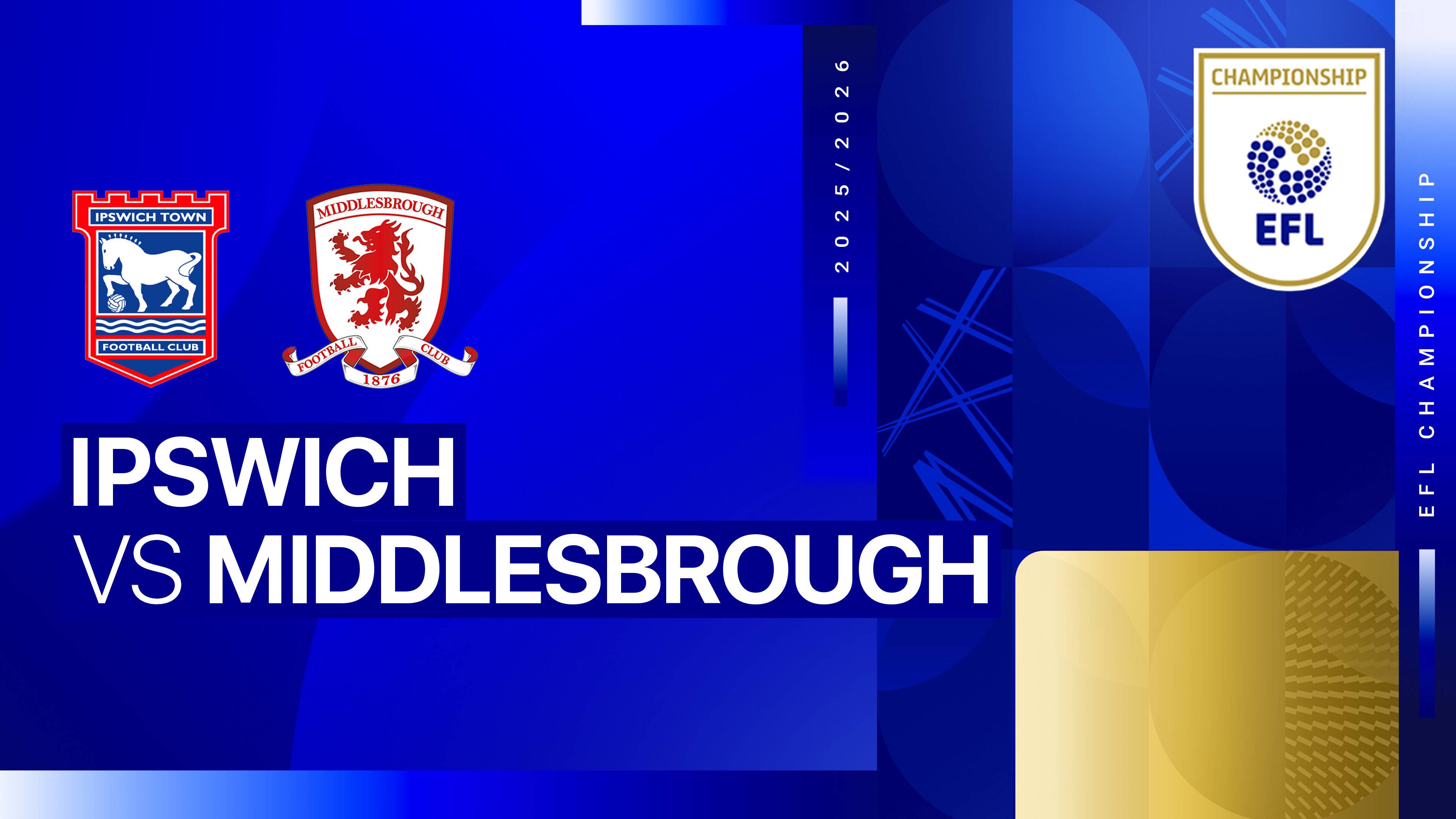 Ipswich Town FC vs Middlesbrough F.C.