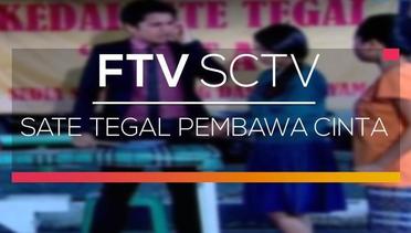 FTV SCTV - Sate Tegal Pembawa Cinta