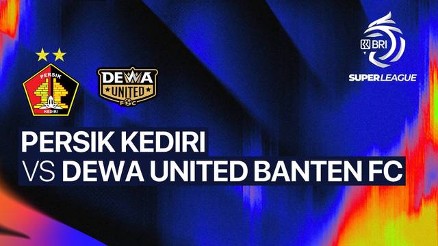 PERSIK Kediri vs Dewa United Banten FC - Full Match | BRI Super League 2026/27
