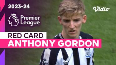 Kartu Merah: Anthony Gordon (Newcastle) | Newcastle vs West Ham | Premier League 2023/24
