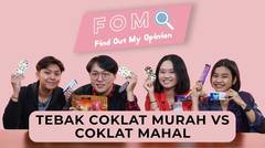 Expensive Taste Test : Coklat Edition | FOMO (Find Out My Opinion)