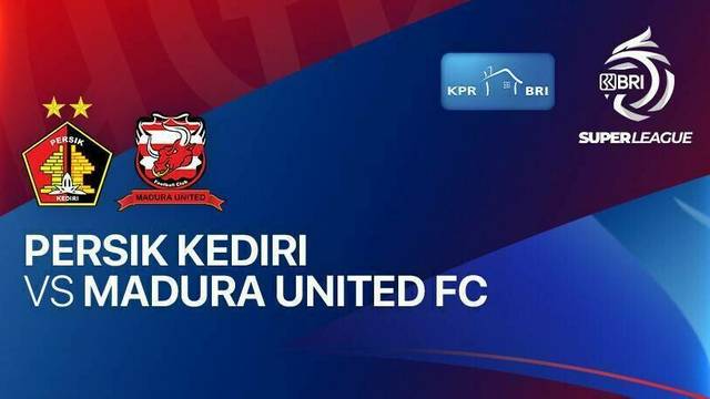PERSIK Kediri vs Madura United FC - BRI Super League