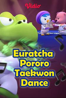 Euratcha Pororo Taekwon Dance 