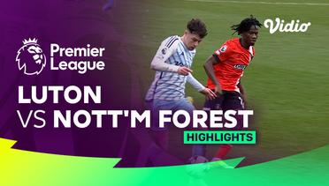 Luton vs Nottingham Forest - Highlights | Premier League 23/24