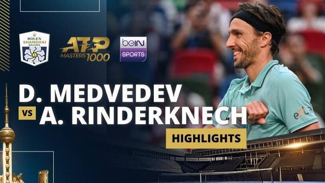 D. Medvedev vs. A. Rinderknech - Highlight | ATP 1000: Rolex Shanghai Masters 2025