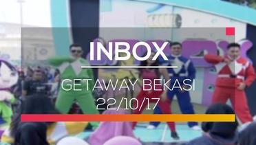 Inbox - Getaway Bekasi 22/10/17
