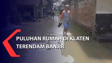 Puluhan Rumah di Klaten Terendam Banjir